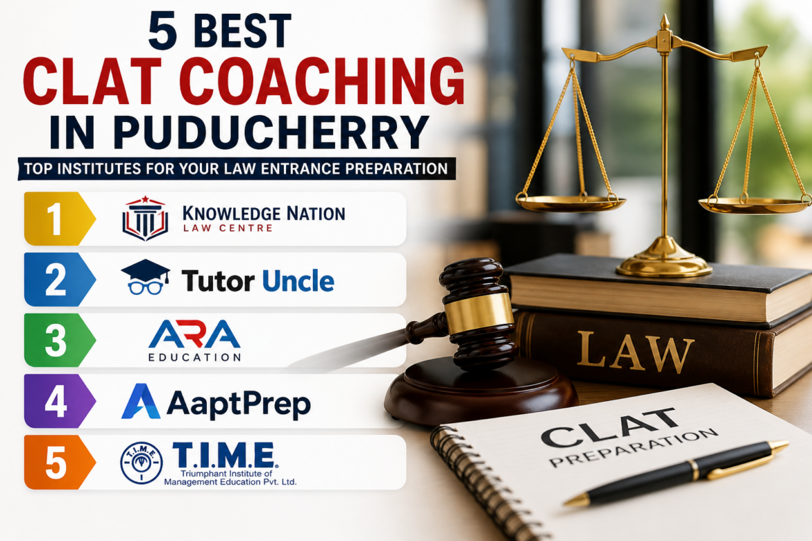 5 Best CLAT Coaching in Puducherry